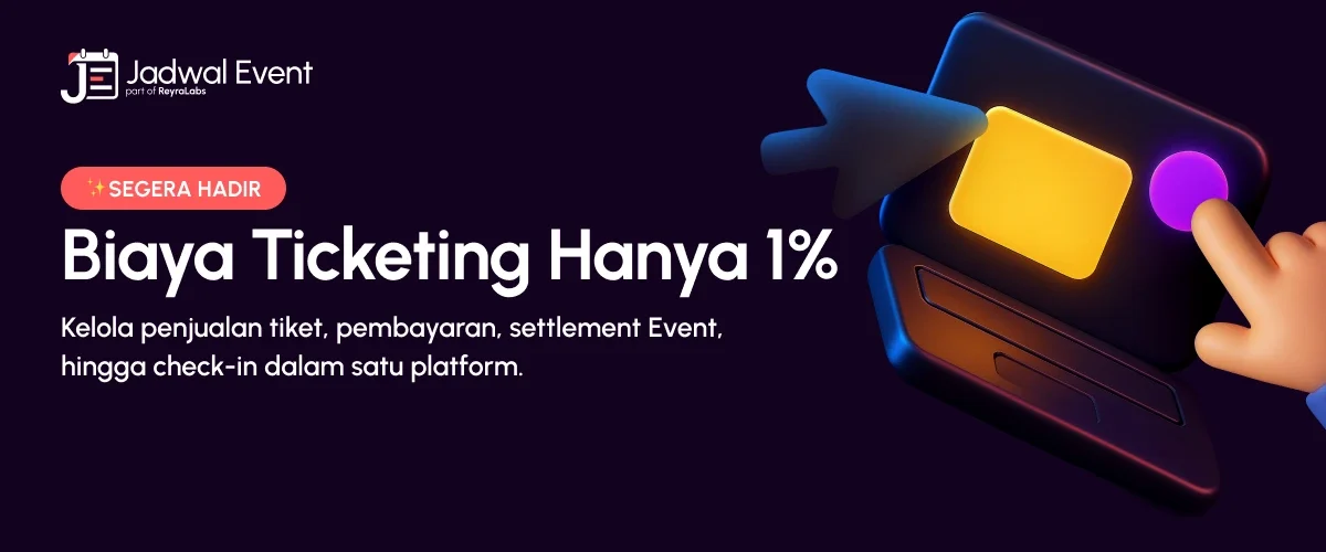 Ticketing event Jadwal Event dengan biaya layanan 1 persen, mendukung pembayaran QRIS, Virtual Account, dan E-Wallet